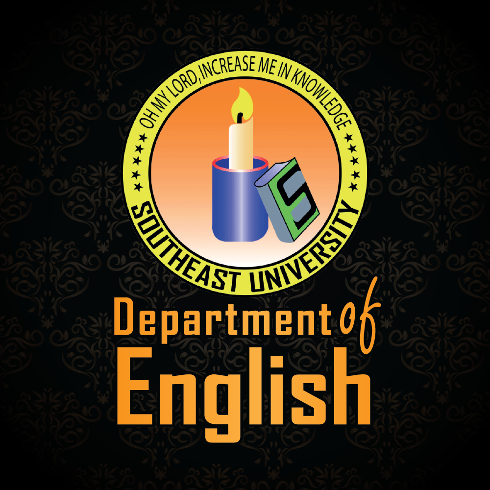 DEPARTMENT OF ENGLISH, SOUTHEAST UNIVERSITY 